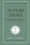 [New American Commentary Studies in Bible & Theology 03] • Future Israel